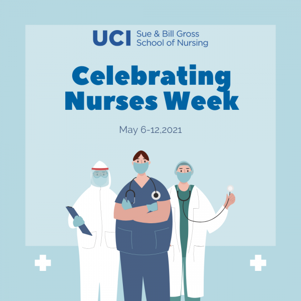 Celebrating Nurses Week 2021 Uci Nursing 