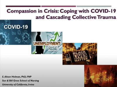 slide of lecture from uc irvine professor alison holman of her lecture compassion in crisis: coping with covid-19 and cascading collective trauma