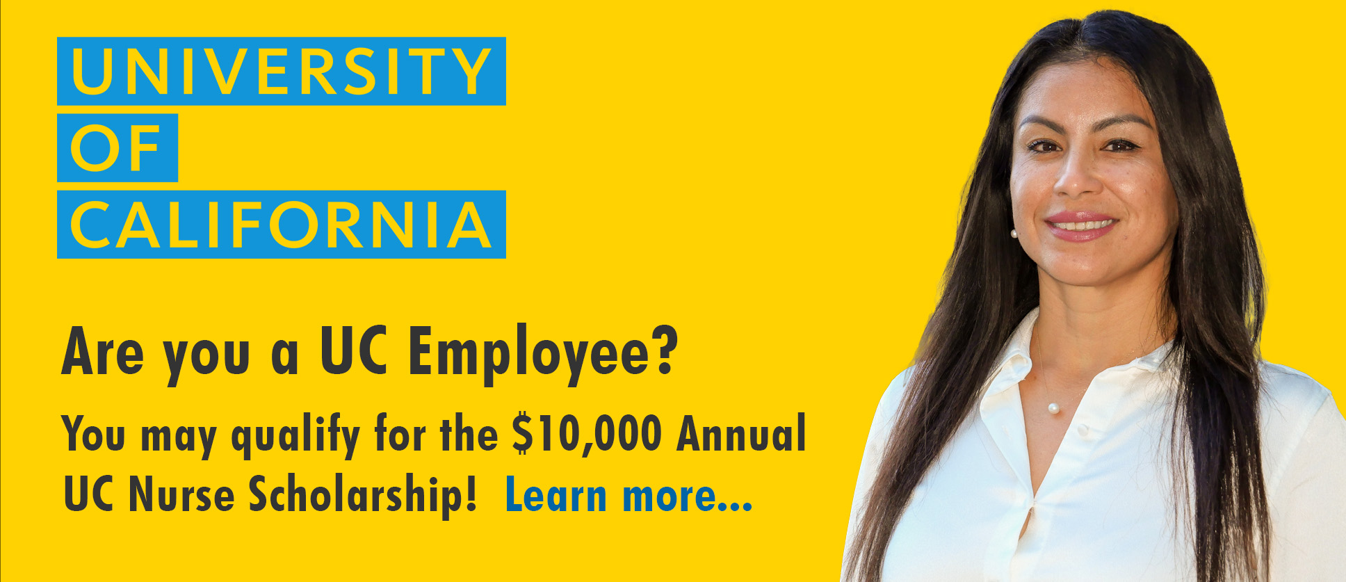 Learn about the UC Nurse Scholarship for current UC employees